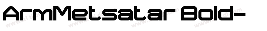 ArmMetsatar Bold字体转换